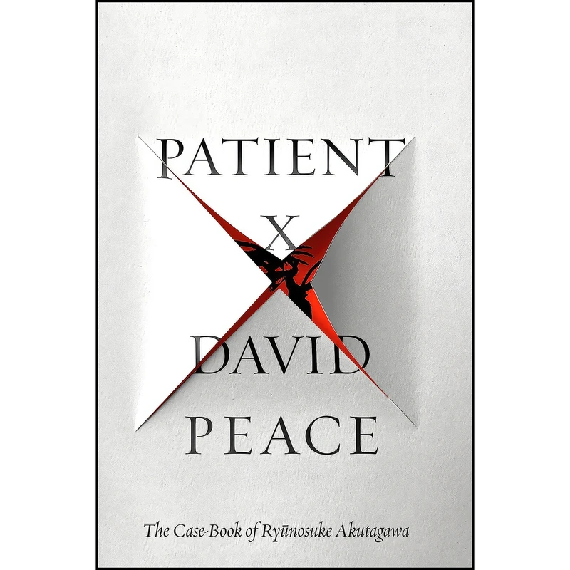 کتاب Patient X اثر David Peace انتشارات Knopf
