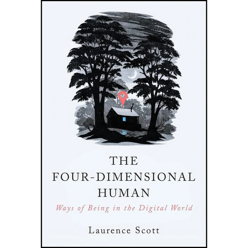 کتاب The Four-Dimensional Human اثر Laurence Scott انتشارات W. W. Norton & Company