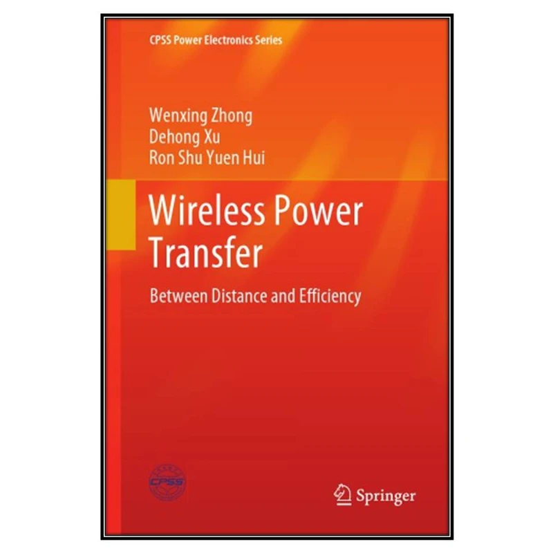  کتاب Wireless Power Transfer اثر  جمعي از نويسندگان انتشارات مؤلفين طلايي