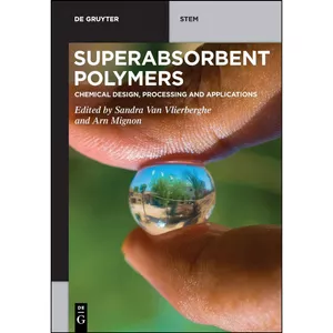 کتاب Superabsorbent Polymers اثر جمعي از نويسندگان انتشارات De Gruyter