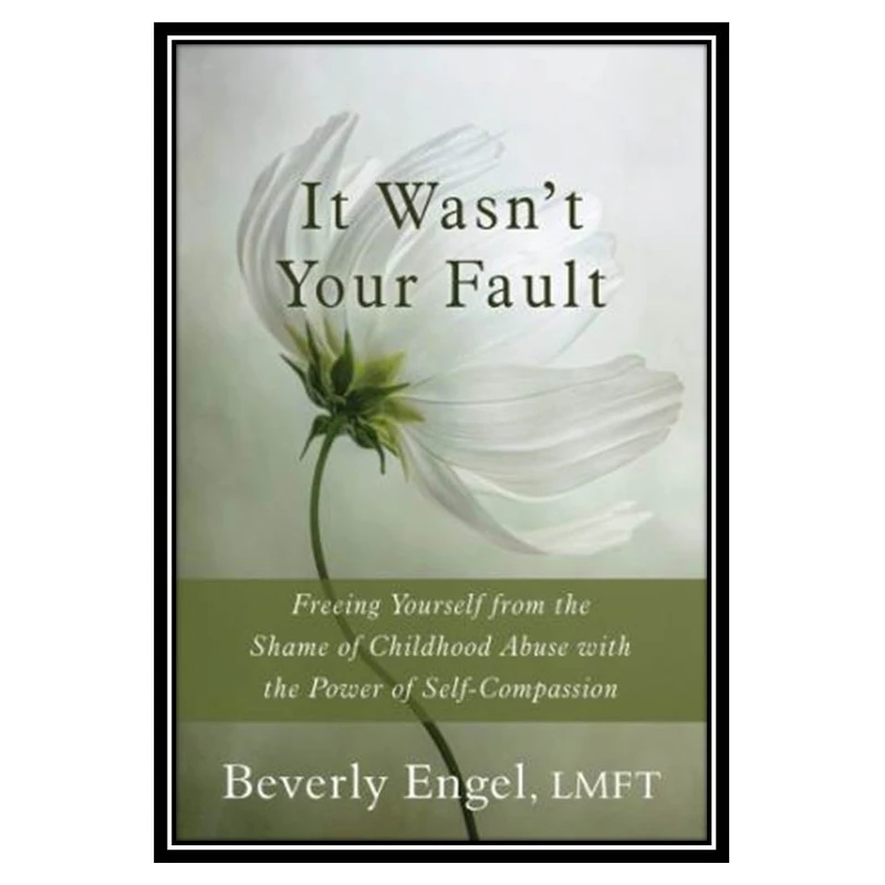 کتاب It Wasn’t Your Fault اثر Beverly Enge and Kate Rudd انتشارات مؤلفین طلایی