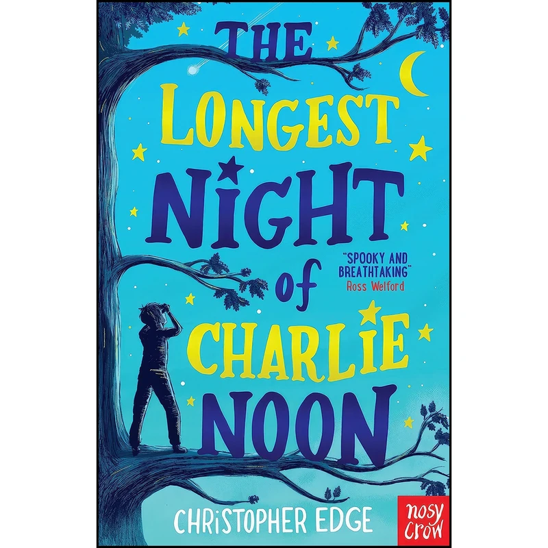 کتاب The Longest Night of Charlie Noon اثر Christopher Edge انتشارات Nosy Crow Ltd