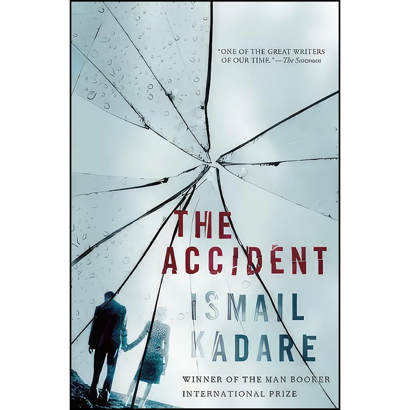 کتاب The Accident اثر Ismail Kadare and John Hodgson انتشارات Grove Press