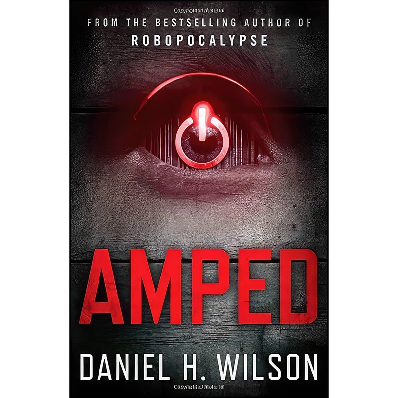 کتاب Amped اثر Daniel H. Wilson انتشارات Simon & Schuster Ltd