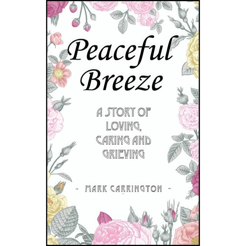 کتاب Peaceful Breeze اثر Mark Carrington انتشارات Clink Street Publishing