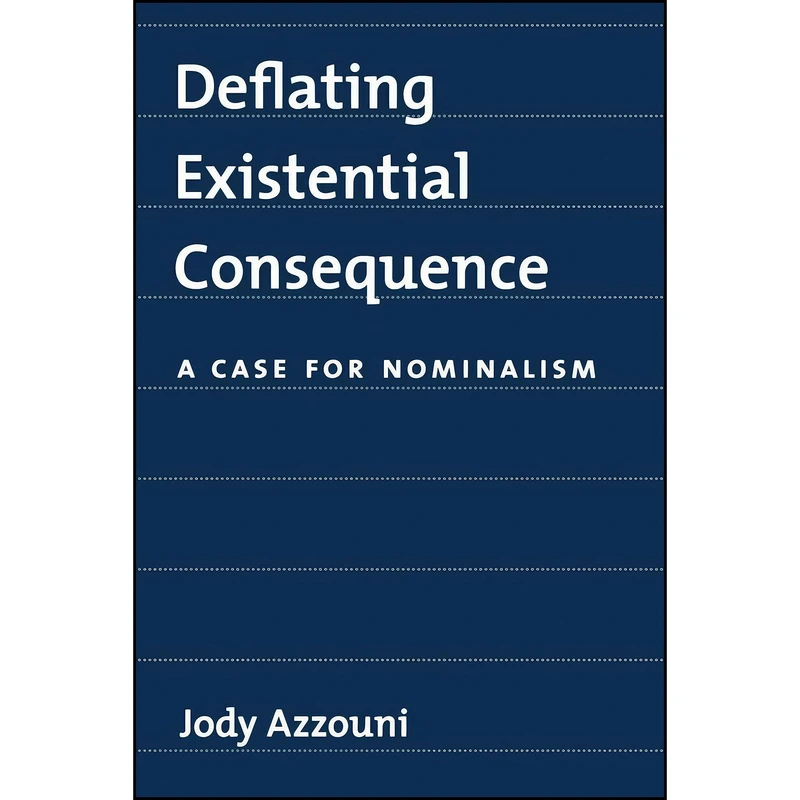 کتاب Deflating Existential Consequence اثر Jody Azzouni انتشارات Oxford University Press