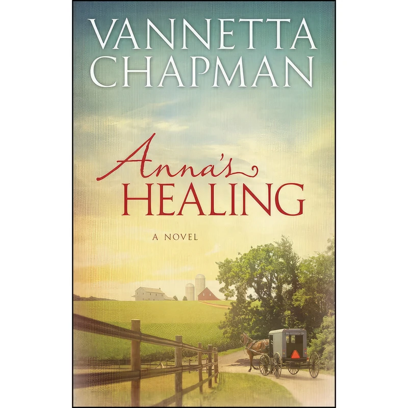 کتاب Annas Healing  اثر Vannetta Chapman انتشارات Harvest House Publishers