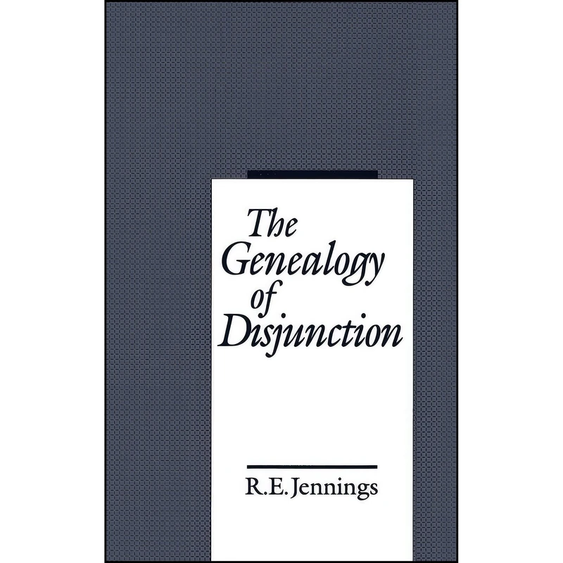 کتاب The Genealogy of Disjunction اثر R. E. Jennings انتشارات Oxford University Press