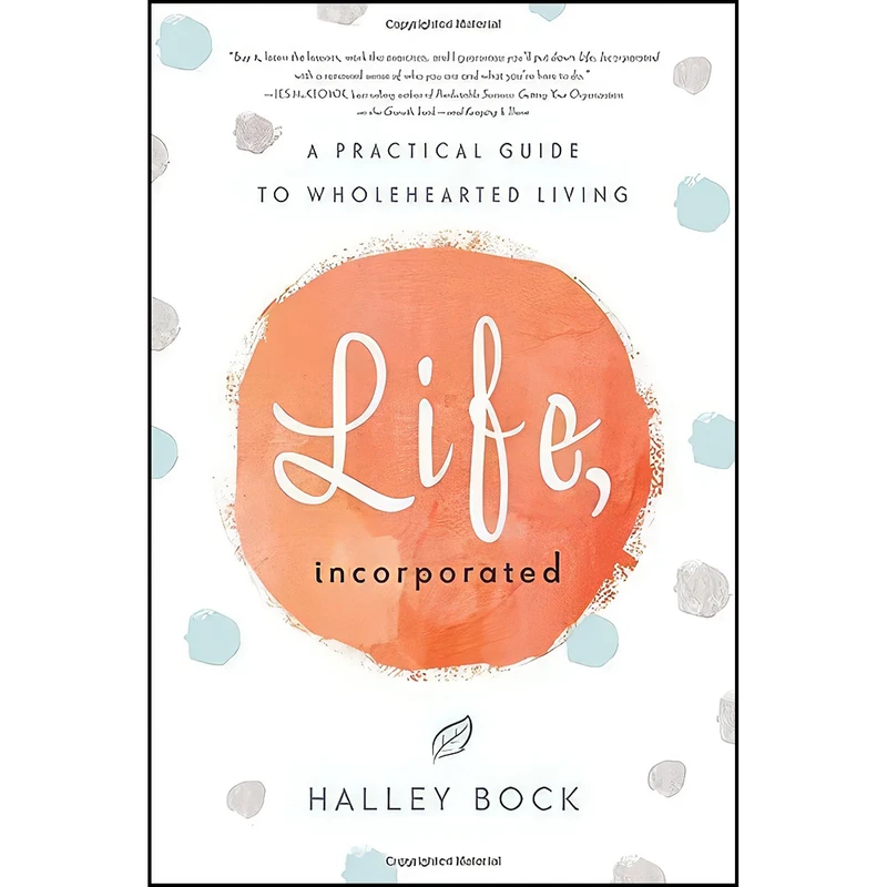 کتاب Life, Incorporated اثر Halley Bock انتشارات Greenleaf Book Group Press