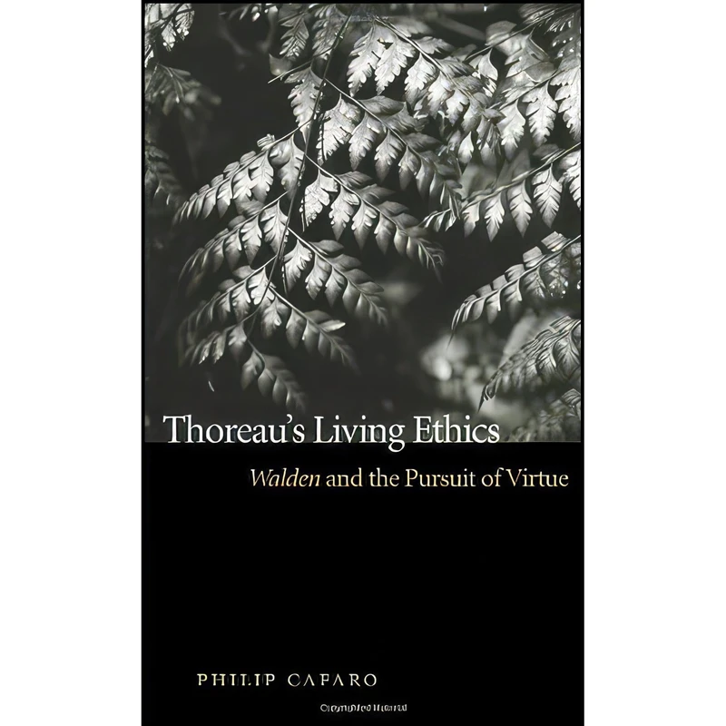 کتاب Thoreau's Living Ethics اثر Philip Cafaro انتشارات University of Georgia Press