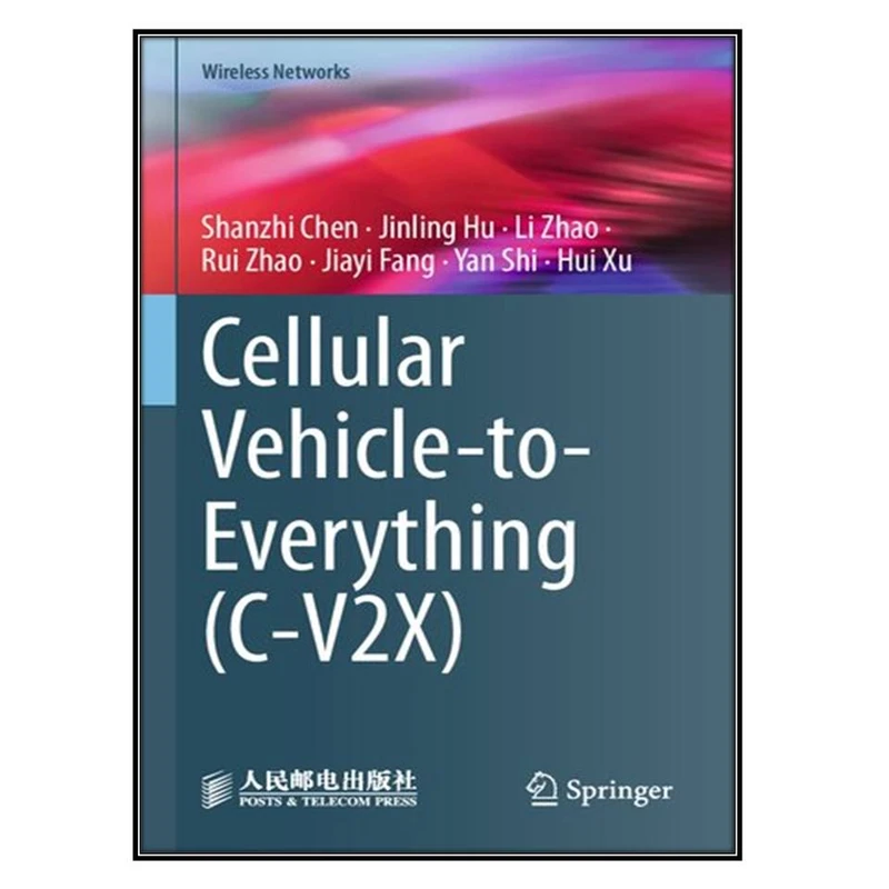 کتاب Cellular Vehicle-to-Everything اثر  جمعي از نويسندگان انتشارات مؤلفين طلايي