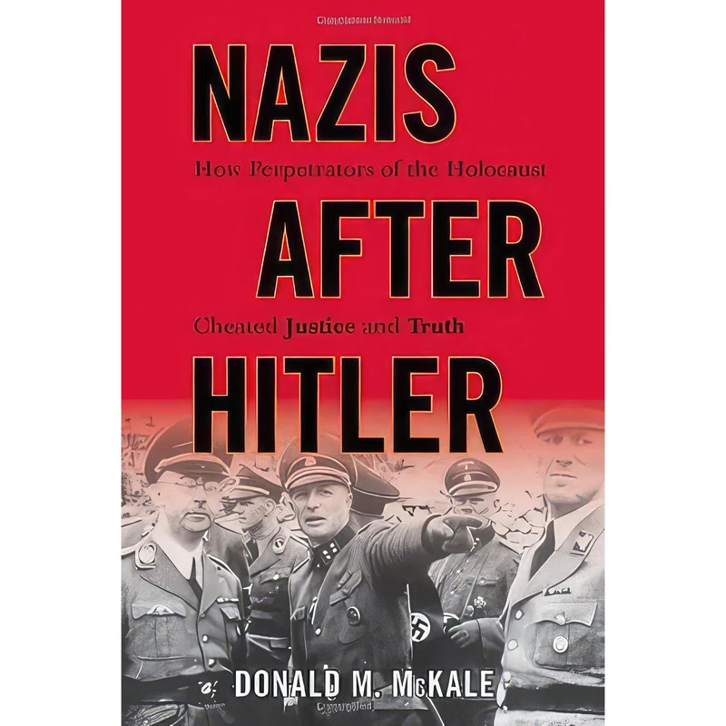 کتاب Nazis after Hitler اثر Donald M. McKale انتشارات Rowman & Littlefield Publishers