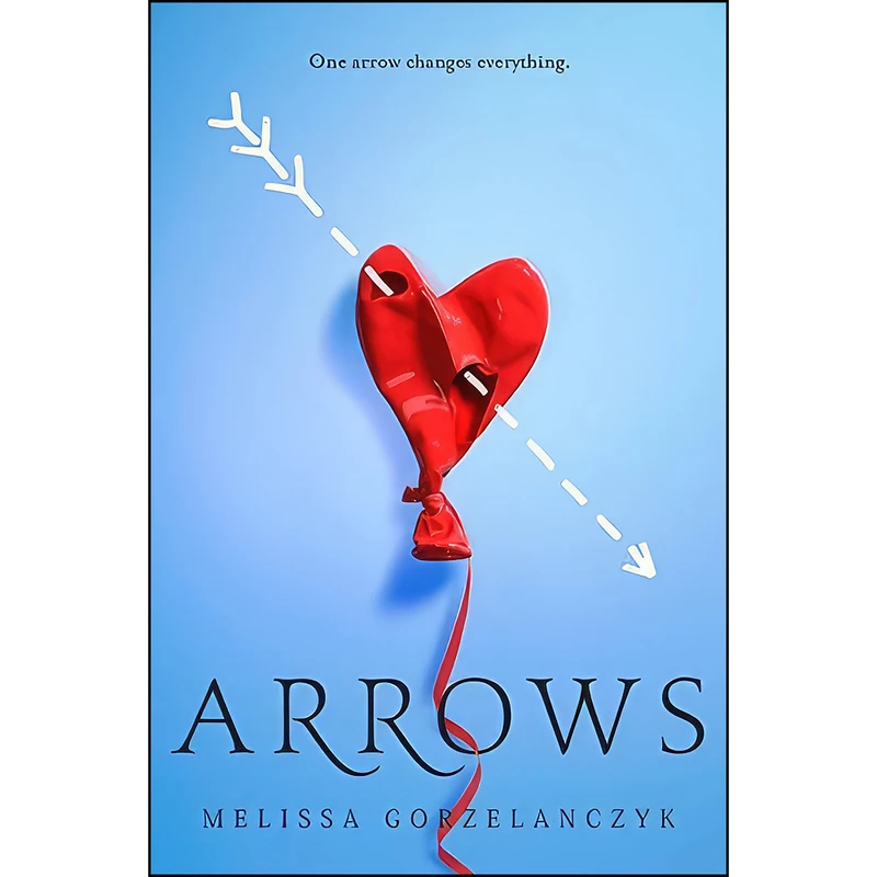 کتاب Arrows اثر Melissa Gorzelanczyk انتشارات Delacorte Press
