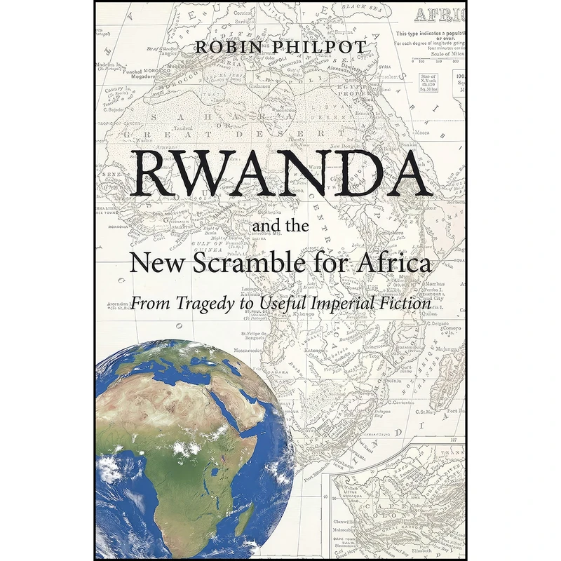 کتاب Rwanda and the New Scramble for Africa اثر Robin Philpot انتشارات Baraka Books