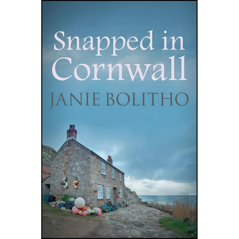 کتاب Snapped in Cornwall  اثر Janie Bolitho انتشارات Allison & Busby