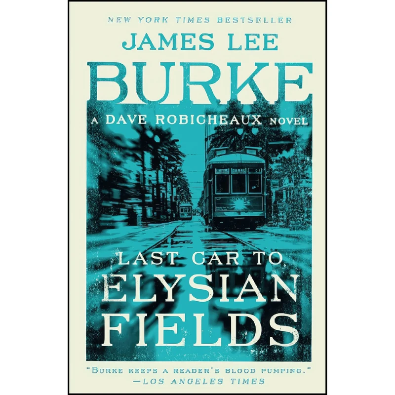 کتاب Last Car to Elysian Fields اثر James Lee Burke انتشارات تازه ها