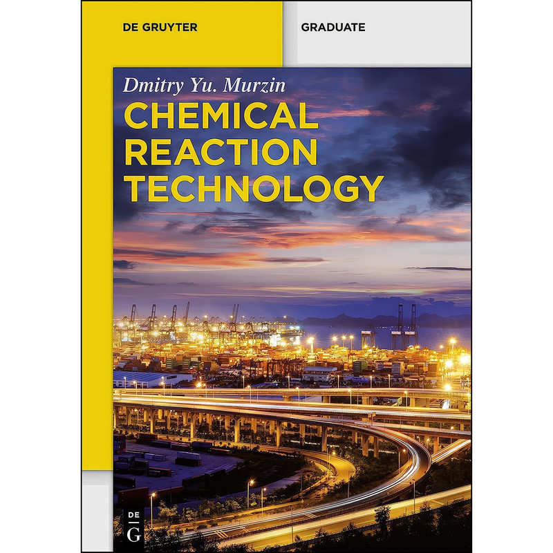 کتاب Chemical Reaction Technology اثر Dmitry Murzin انتشارات De Gruyter