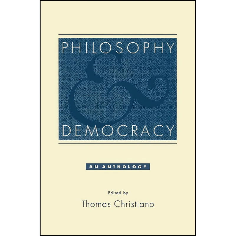 کتاب PHILOSOPHY DEMOCRACY P اثر جمعی از نویسندگان انتشارات Oxford University Press
