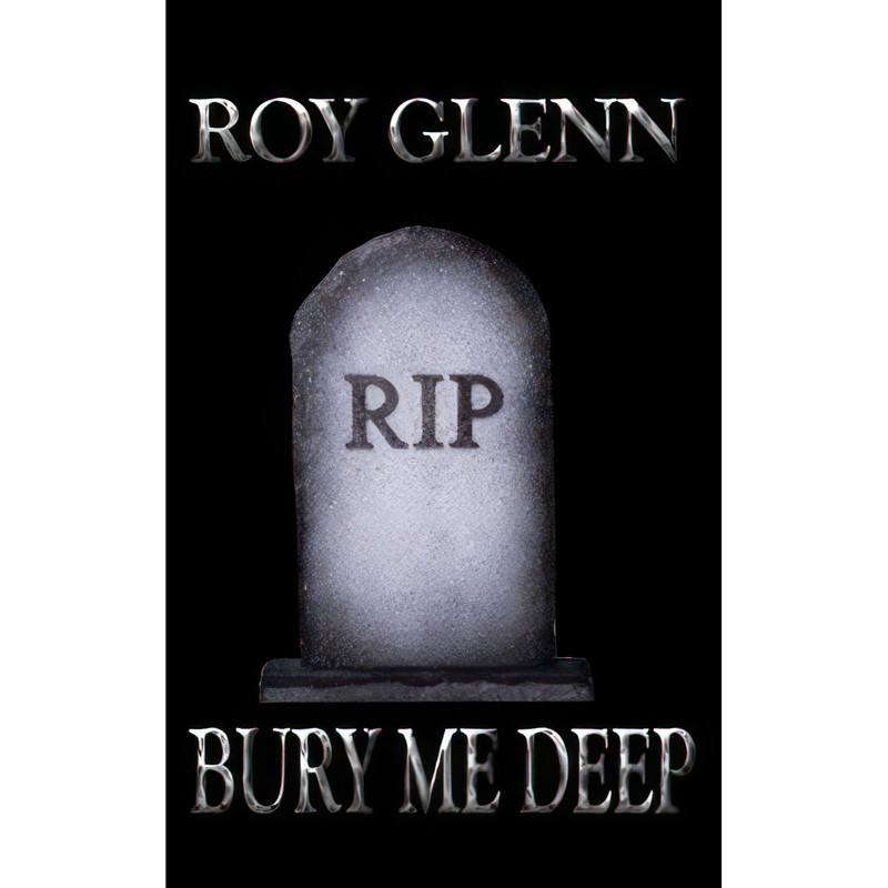 کتاب Bury Me Deep  اثر Roy Glenn انتشارات تازه ها