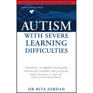 کتاب Autism with Severe Learning Difficulties  اثر Dr. Rita Jordan انتشارات Souvenir Press