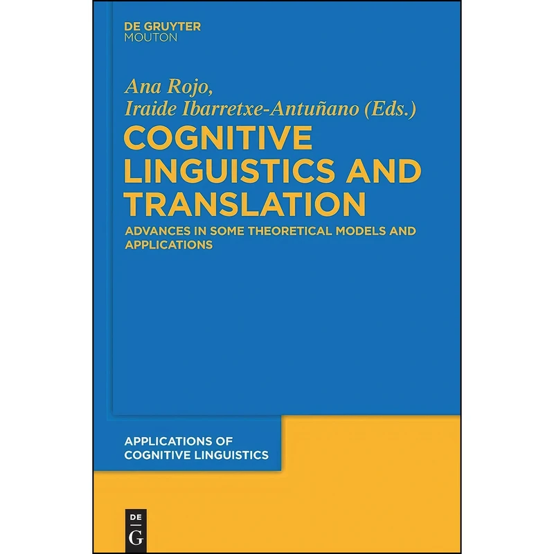 کتاب Cognitive Linguistics and Translation  اثر Ana Rojo انتشارات De Gruyter Mouton
