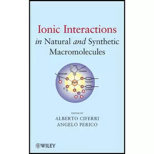 کتاب Ionic Interactions in Natural and Synthetic Macromolecules اثر Alberto Ciferri and Angelo Perico انتشارات Wiley