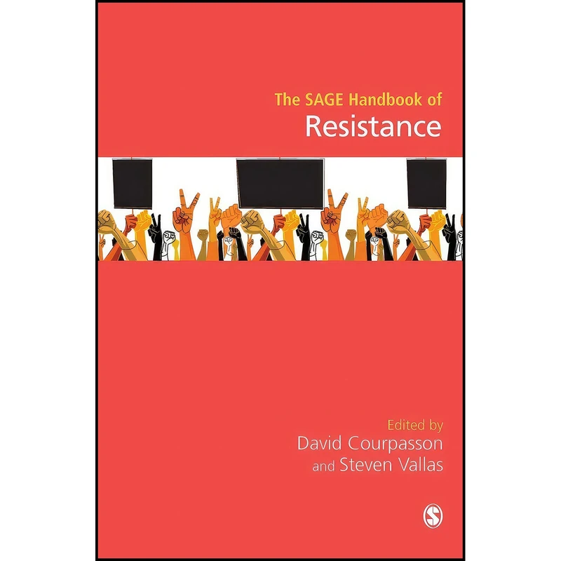 کتاب The SAGE Handbook of Resistance اثر David Courpasson and Steven Vallas انتشارات SAGE Publications Ltd