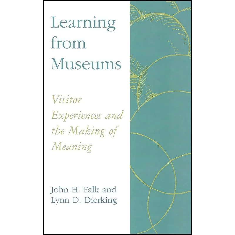 کتاب Learning from Museums اثر John H. Falk and Lynn D. Dierking انتشارات Rowman   Littlefield Publishers