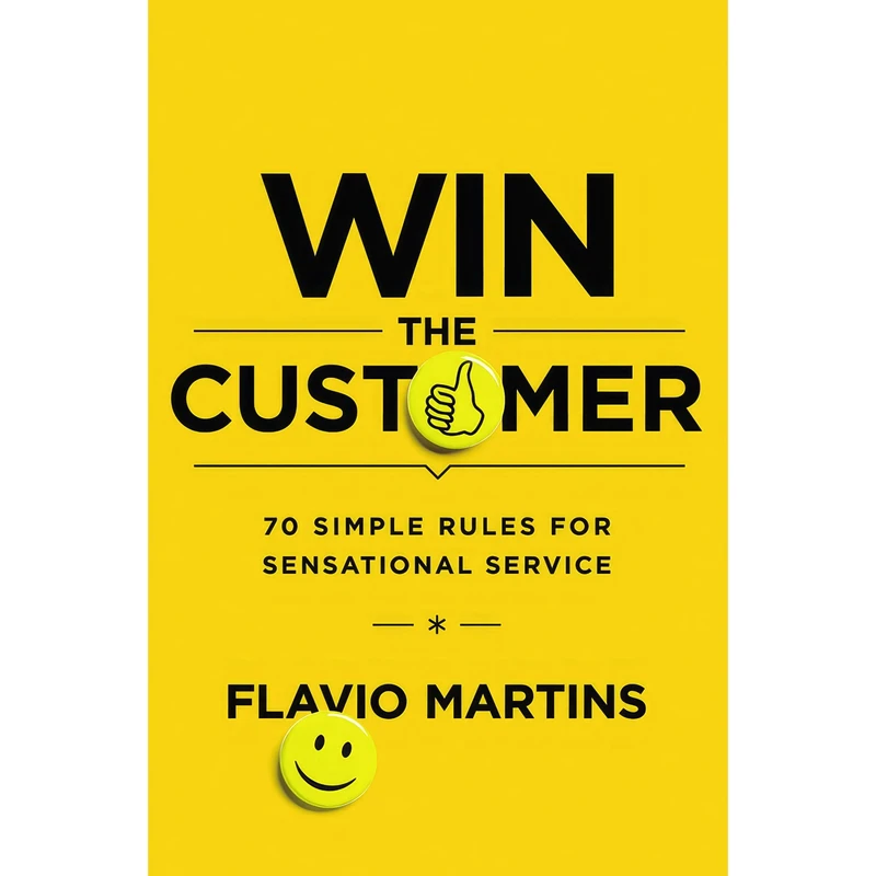 کتاب Win the Customer اثر Flavio Martins انتشارات AMACOM