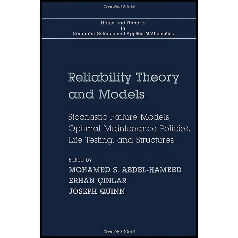 کتاب Reliability Theory and Models اثر Mohamed Abdel-Hameed انتشارات Academic Pr