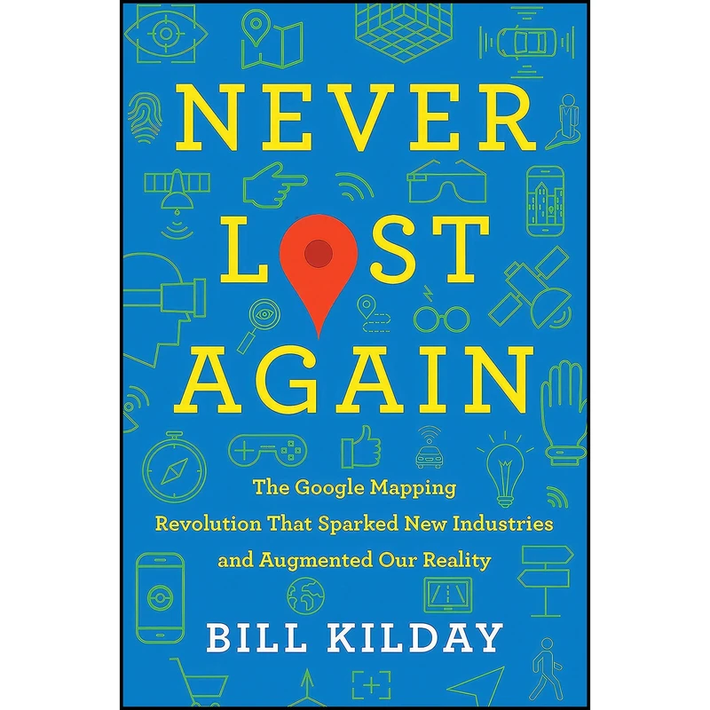 کتاب Never Lost Again اثر Bill Kilday انتشارات Harper Collins