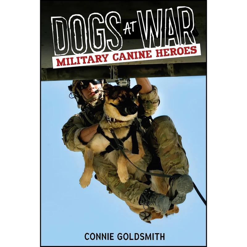 کتاب Dogs at War اثر Connie Goldsmith انتشارات Twenty-First Century Books ™
