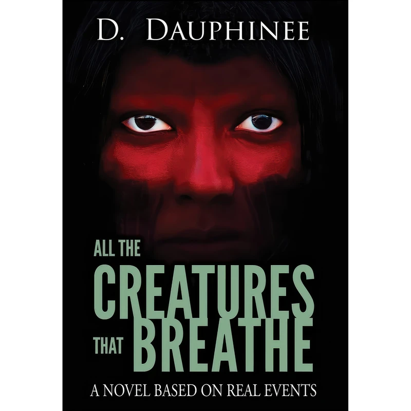 کتاب All the Creatures that Breathe اثر D. Dauphinee انتشارات Kicking Pig Press