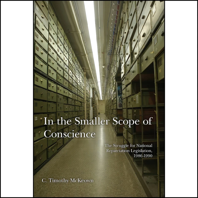 کتاب In the Smaller Scope of Conscience اثر C. Timothy McKeown انتشارات University of Arizona Press