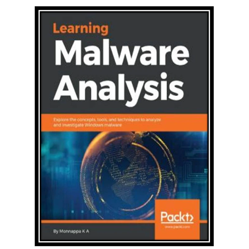 کتاب Learning Malware Analysis اثر Monnappa K A انتشارات مؤلفین طلایی