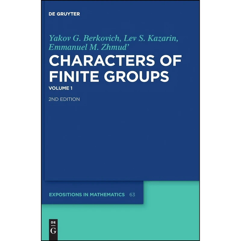 کتاب Characters of Finite Groups, Volume 1  اثر جمعي از نويسندگان انتشارات De Gruyter