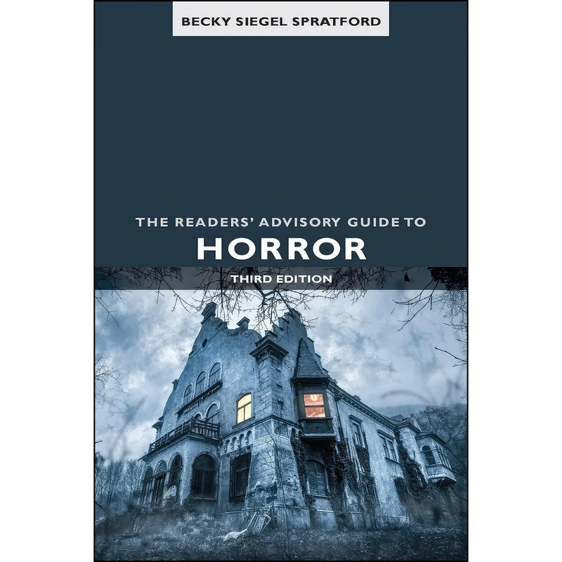 کتاب The Readers' Advisory Guide to Horror  اثر Becky Siegel Spratford انتشارات ALA Editions