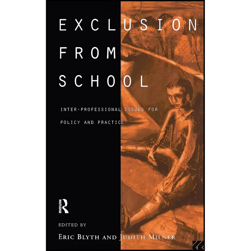 کتاب Exclusion From School اثر Eric Blyth and Judith Milner انتشارات Routledge
