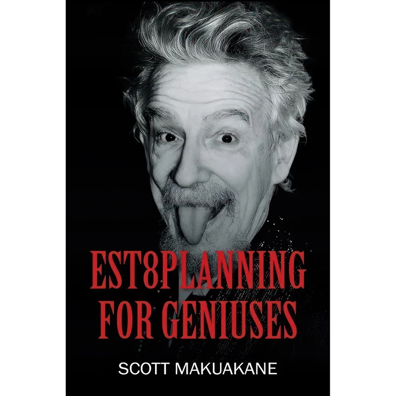 کتاب Est8Planning for Geniuses اثر Scott Makuakane انتشارات Outskirts Press
