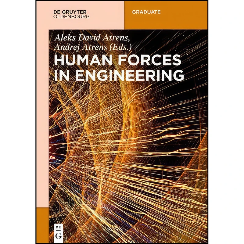 کتاب Human Forces in Engineering  اثر جمعي از نويسندگان انتشارات De Gruyter Oldenbourg