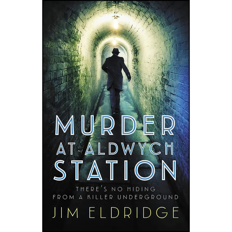 کتاب Murder at Aldwych Station  اثر Jim Eldridge انتشارات Allison & Busby