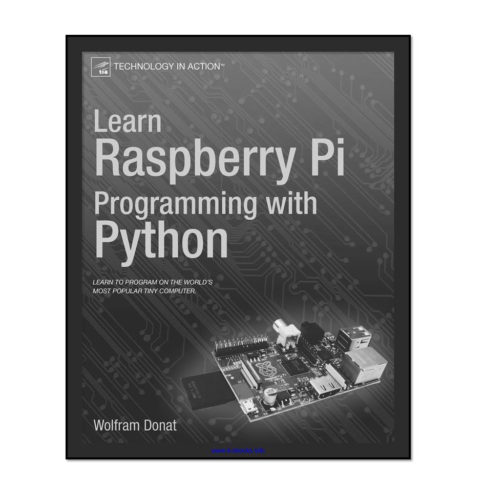 کتاب Learn Raspberry Pi Programming with Python اثر  Wolfram Donat انتشارات Apress
