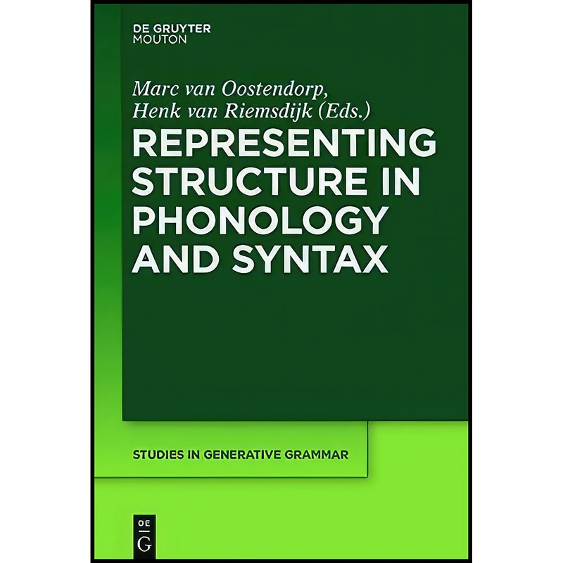 کتاب Representing Structure in Phonology and Syntax  اثر Marc van Oostendorp انتشارات Walter de Gruyter