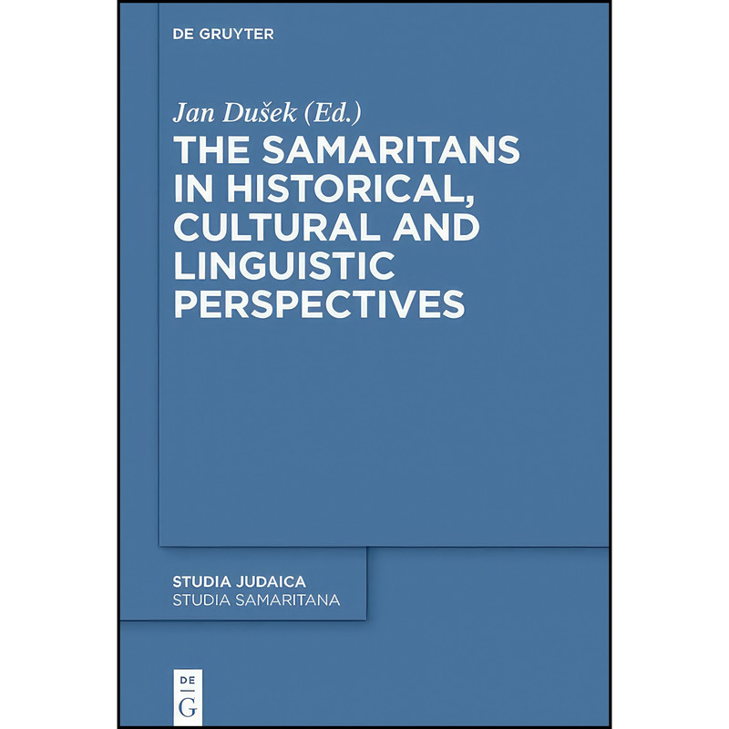 کتاب The Samaritans in Historical, Cultural and Linguistic Perspectives  اثر Jan Dusek انتشارات De Gruyter