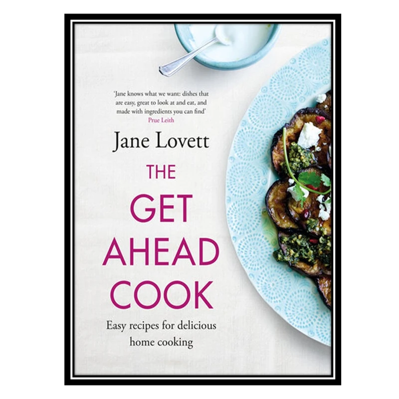 کتاب The Get Ahead Cook اثر Lovett AND Jane انتشارات مؤلفین طلایی
