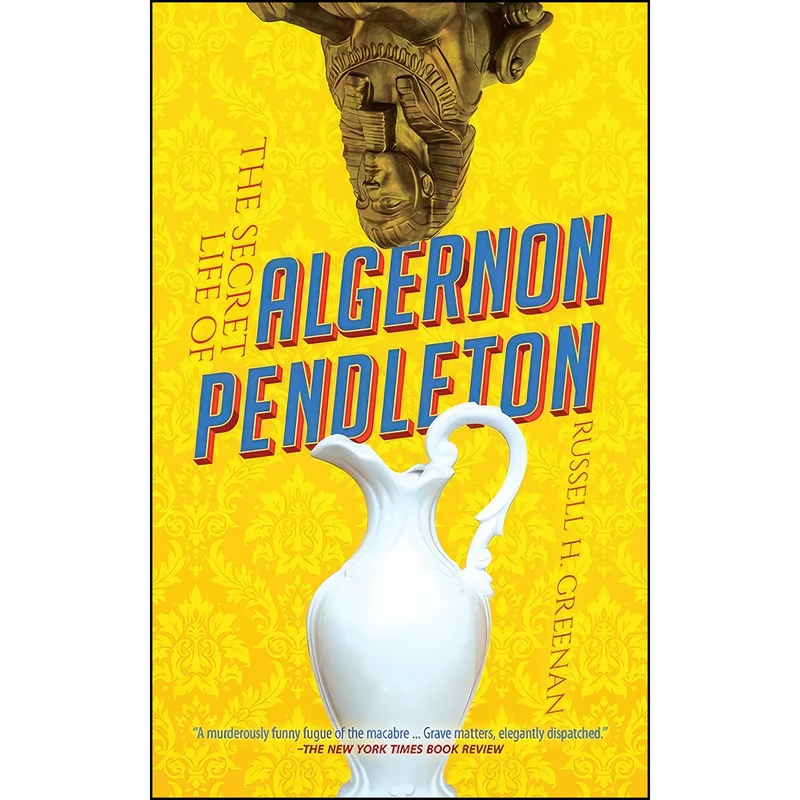کتاب The Secret Life of Algernon Pendleton اثر Russell H. Greenan انتشارات Dover Publications