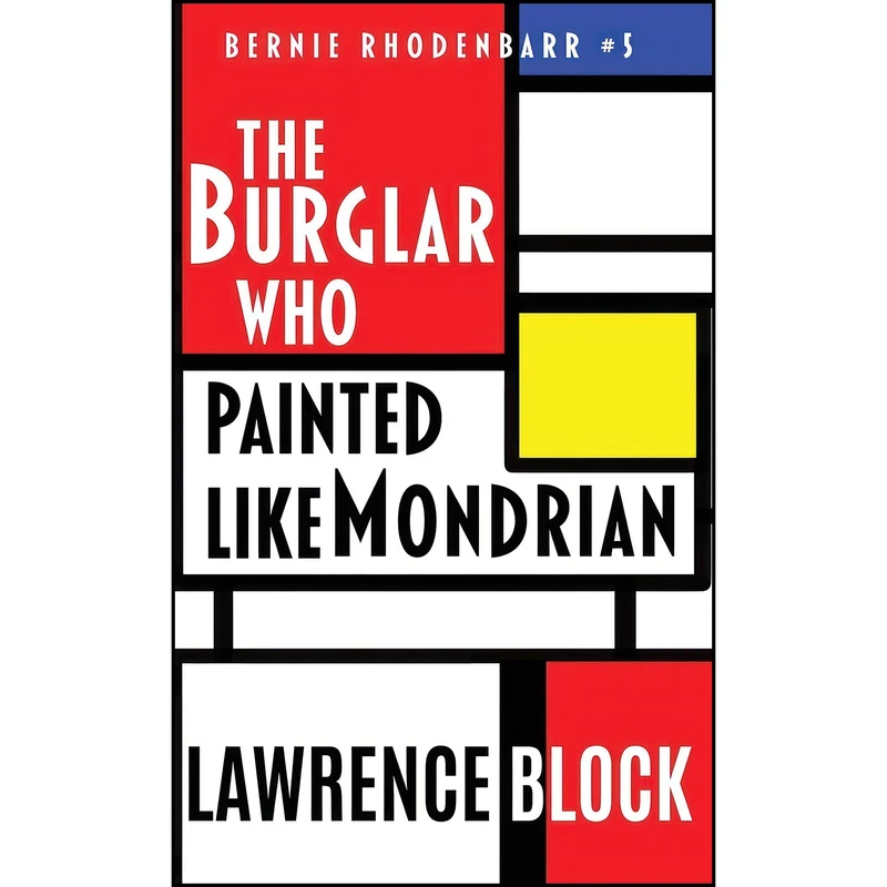 کتاب The Burglar Who Painted Like Mondrian  اثر Lawrence Block انتشارات تازه ها