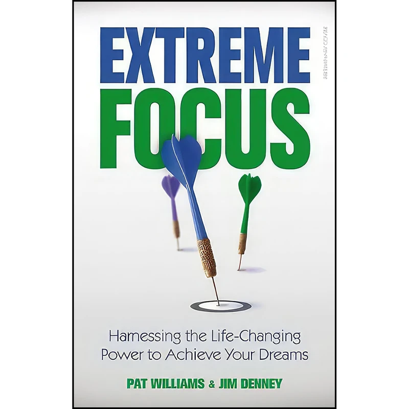کتاب Extreme Focus اثر Pat Williams and Jim Denney انتشارات Hci