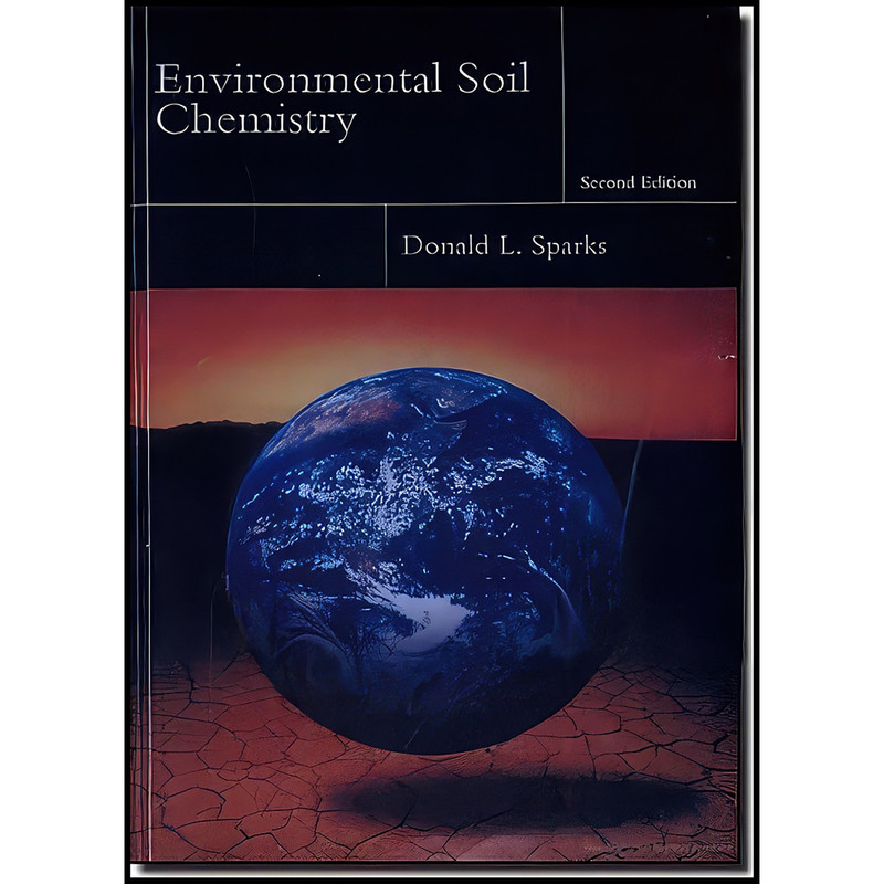کتاب Environmental Soil Chemistry اثر Donald L. Sparks PhD انتشارات Academic Press