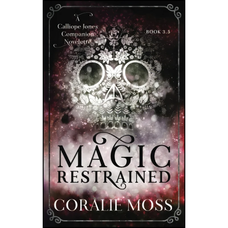 کتاب Magic Restrained اثر Coralie Moss انتشارات تازه ها